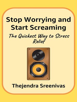 cover image of Stop Worrying and Start Screaming